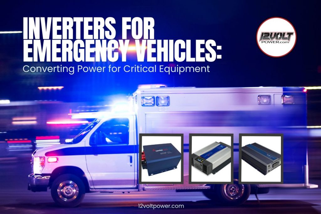 Inverters-for-Emergency-Vehicles-Converting-Power-for-Critical-Equipment-revised-1200-x-800