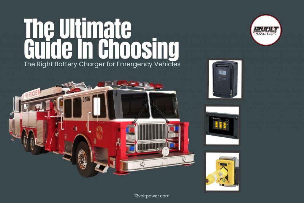 The-Ultimate-Guide-In-Choosing-the-Right-Battery-Charger-for-Emergency-Vehicles-1200-x-800